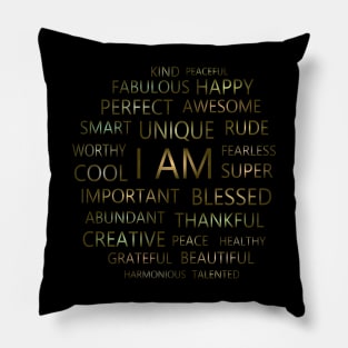 I am Affirmations, Abundant life Pillow