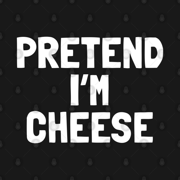 Discover Pretend I'm A Cheese Halloween Costume - Hallowee Costume - T-Shirt