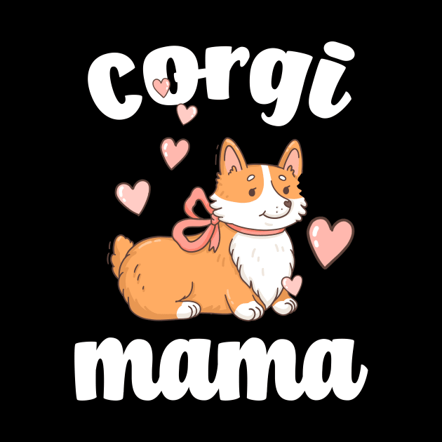 Corgi Gifts Corgi Mom Corgi Dog Mom Fur Mama Rescue Mom Dog Lover Gifts For Mom Gift For Her dog mama by Giftyshoop