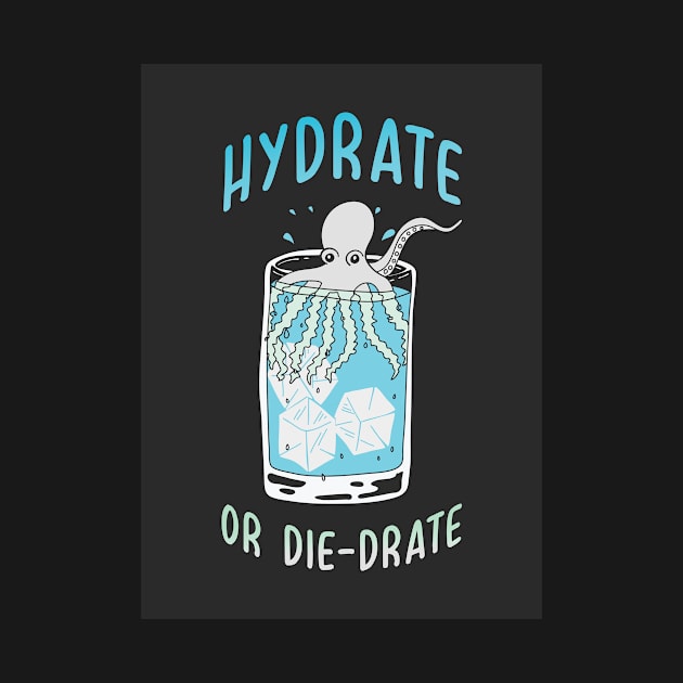 Hydrate or Die-drate by FlashmanBiscuit