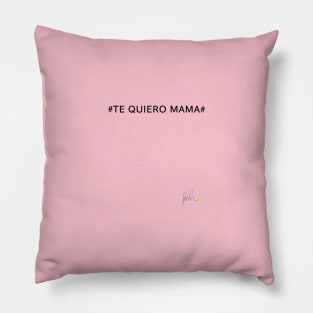 te quiero mama Pillow