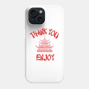 Thank You Enjoy! Phone Case