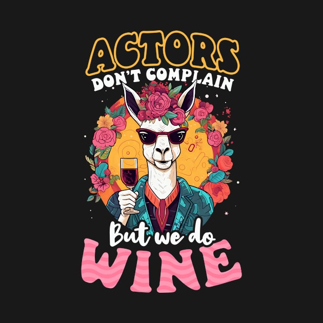 Actor Shirt | Don't Complain Drink Wine by Gawkclothing