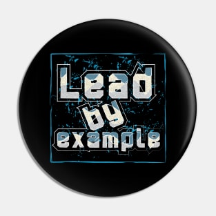 Lead By Example Pin