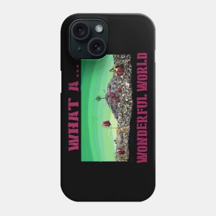 What a Wonderful World Phone Case