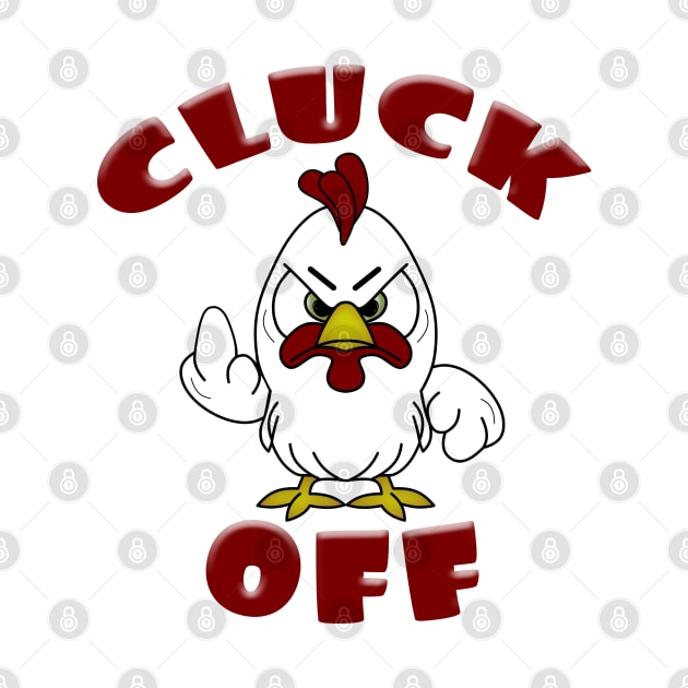 Cute Little Cartoon  Rooster CLUCK OFF by Roly Poly Roundabout