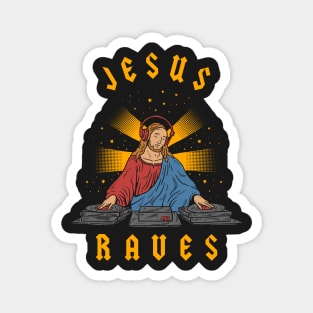 Jesus Raves Magnet