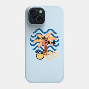 VACATION Mode Is On Phone Case