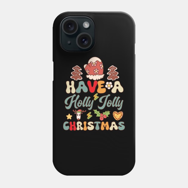 Have a holly jolly christmas Phone Case by MZeeDesigns