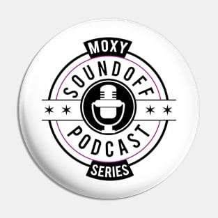 Moxy Sound Off Podcast Series Pin