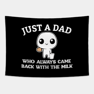 Just A Dad Who Always Came Back With The Milk Tapestry