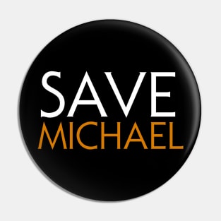 Save Michael Pin
