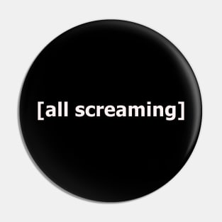 ALL SCREAMING Pin