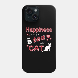 Happiness is a Cup of Tea and a Cat Phone Case