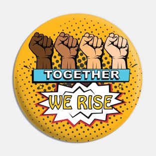 Together We Rise - Equality Justice Pin