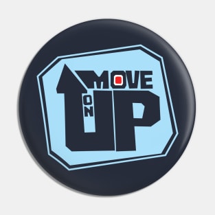 Move On Up Pin