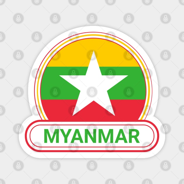 Myanmar Country Badge - Myanmar Flag Magnet by Yesteeyear