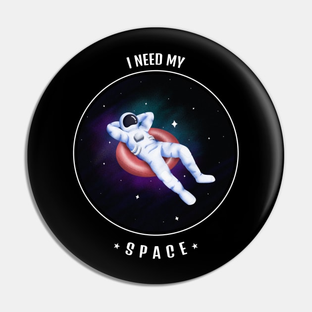 I Need Some Space Pin by Dankest Merch