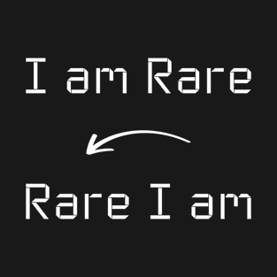 I am Rare T-Shirt mug apparel hoodie tote gift sticker pillow art pin T-Shirt