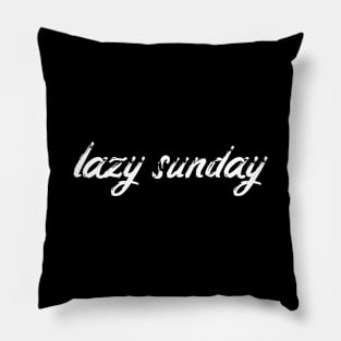 LAZY SUNDAY Pillow