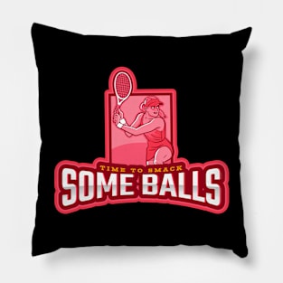 Time To Smack Some Balls Pillow