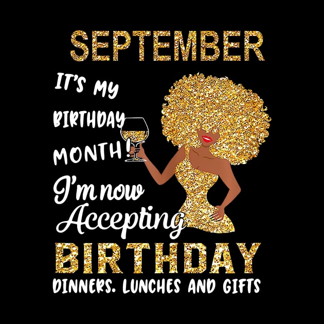 September It's My Birthday Month I'm Now Accepting Birthday Dinners Lunches And Gifts by louismcfarland