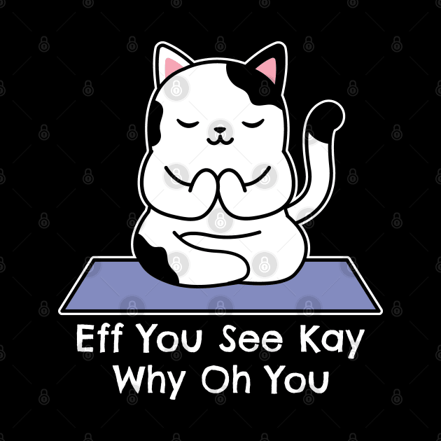 Eff You See Kay Why Oh You by Etopix