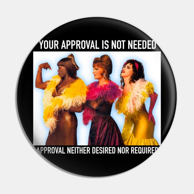 Your approval is not needed Pin by ChangoATX