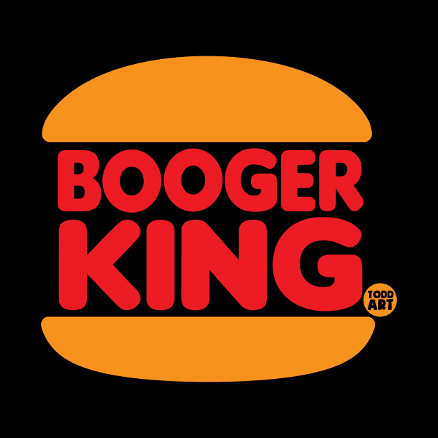 BOOGER KING by toddgoldmanart