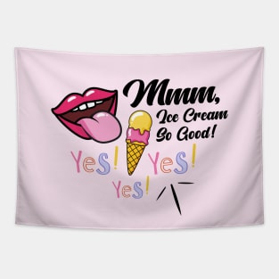Mmm, Ice Cream So Good | Yes Yes Yes | Strong woman | Gang gang | Back to School | Dorm decor | College shirts | TikTok Pinkydoll NPC Tapestry