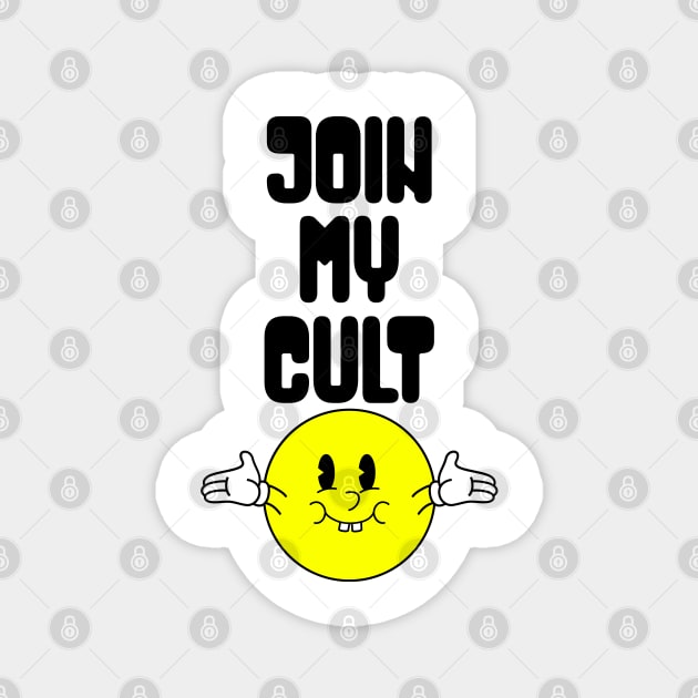 Join My Cult Magnet by The Sherwood Forester