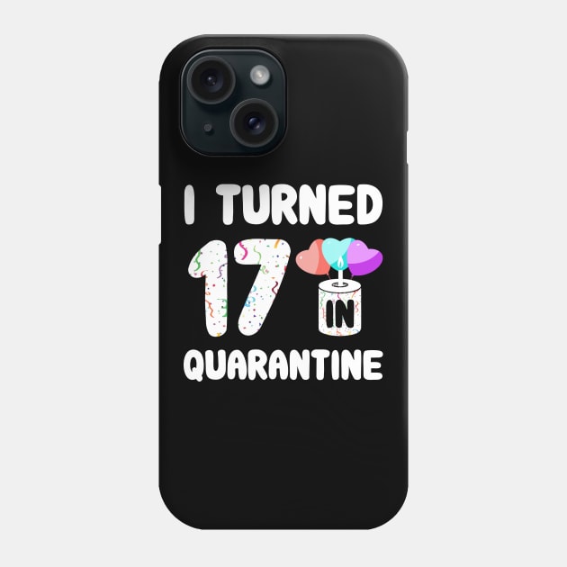 I Turned 17 In Quarantine Phone Case by Rinte