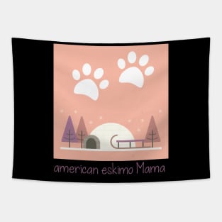 American Eskimo Mama Dog Lover, Gift Pet Lover, Gift For American Eskimo Dog Parent,  American Eskimo Life Tapestry