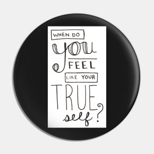 Stay true to yourself Pin