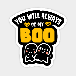 You will always be my Boo Magnet
