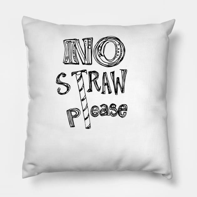 No Straw Please Pillow by endrene