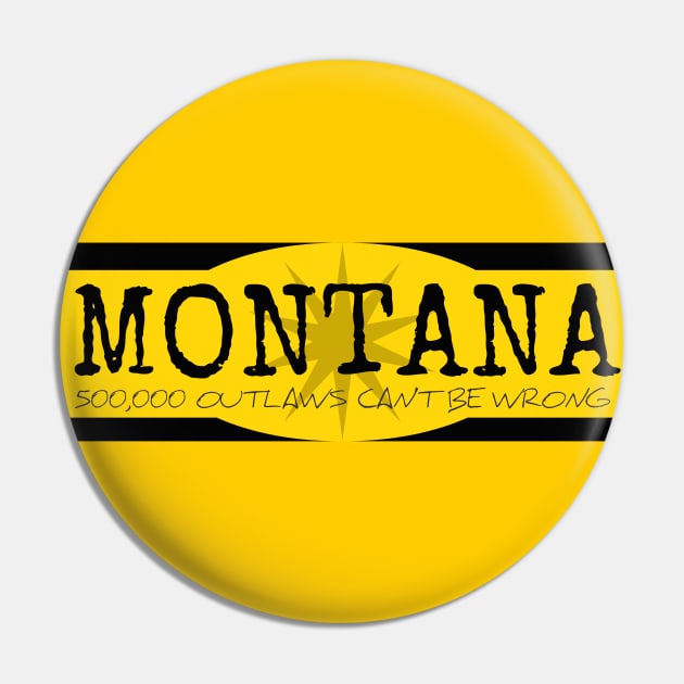 Montana Outlaws Pin by TheDaintyTaurus