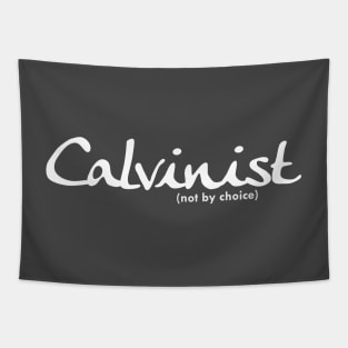 Calvinist (not by choice) for darker colored shirts Tapestry