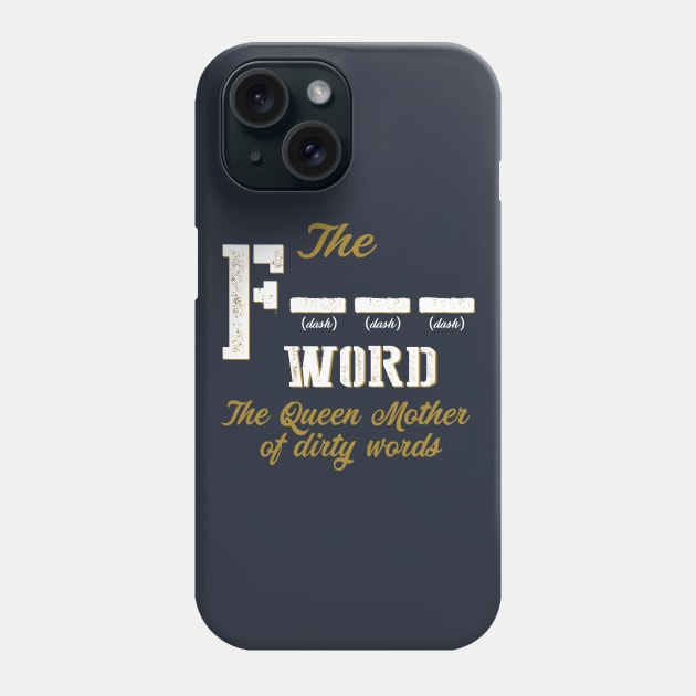 The F Word Phone Case by BrainSmash