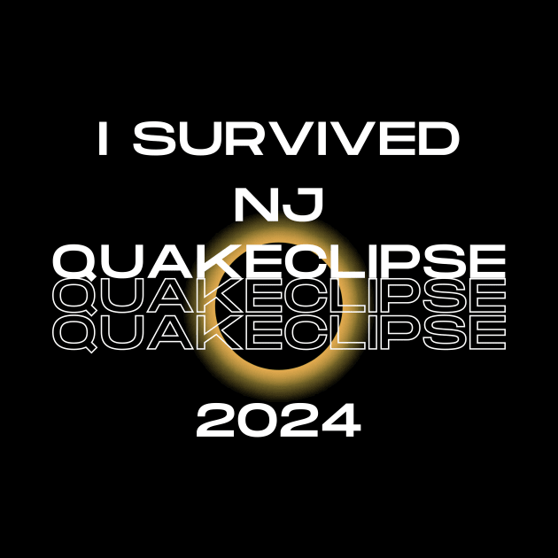 I survived NJ QUAKECLIPSE 2024 by Lispe