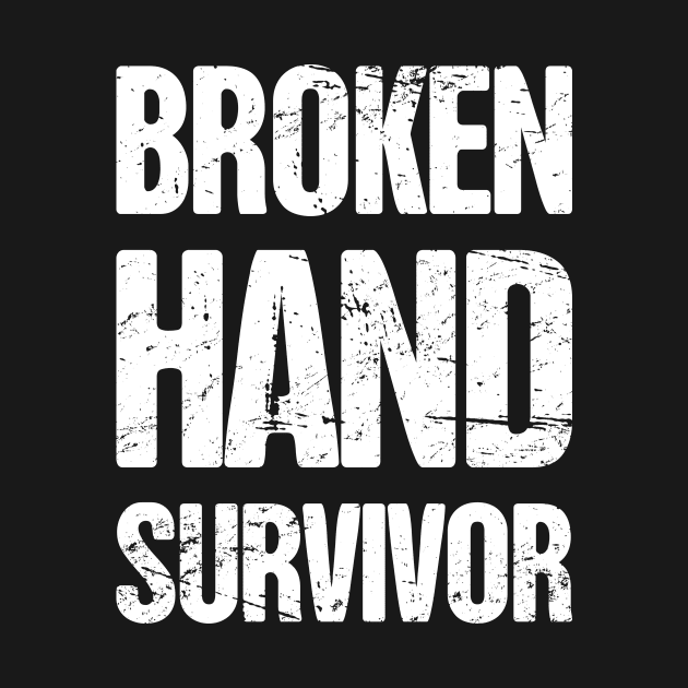 Survivor - Get Well Gift Fractured Broken Hand by MeatMan