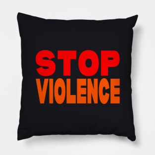 Stop violence Pillow