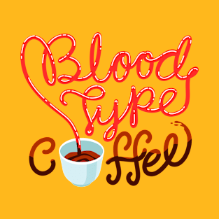 Blood type Coffee T-Shirt