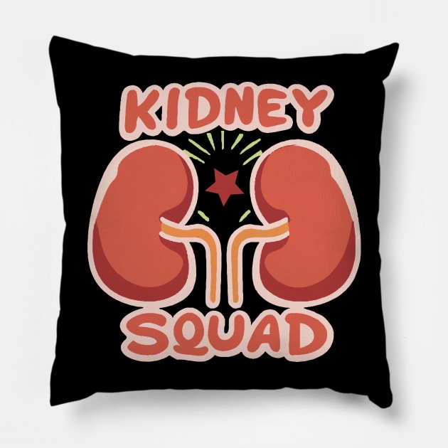 Kidney Team Squad Pillow by Teewyld