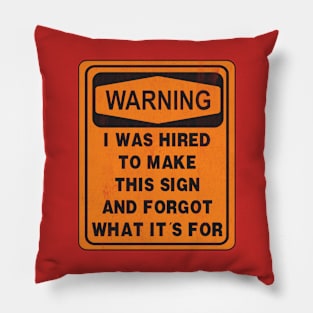 Only have one job Pillow