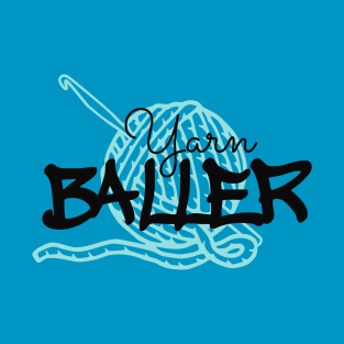 Yarn Baller, Crochet T-Shirt