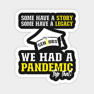 We Had A Pandemic | White and Yellow Text Funny 2021 Senior Magnet