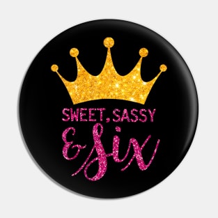 Sweet Sassy  Six 6Th Birthday 6 Year Old Girl Party Pin