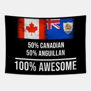 50% Canadian 50% Anguillan 100% Awesome - Gift for Anguillan Heritage From Anguilla Tapestry