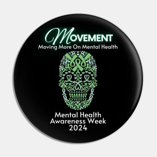 Movement Mental Health Awareness Week 2024 Men Women Kids Pin